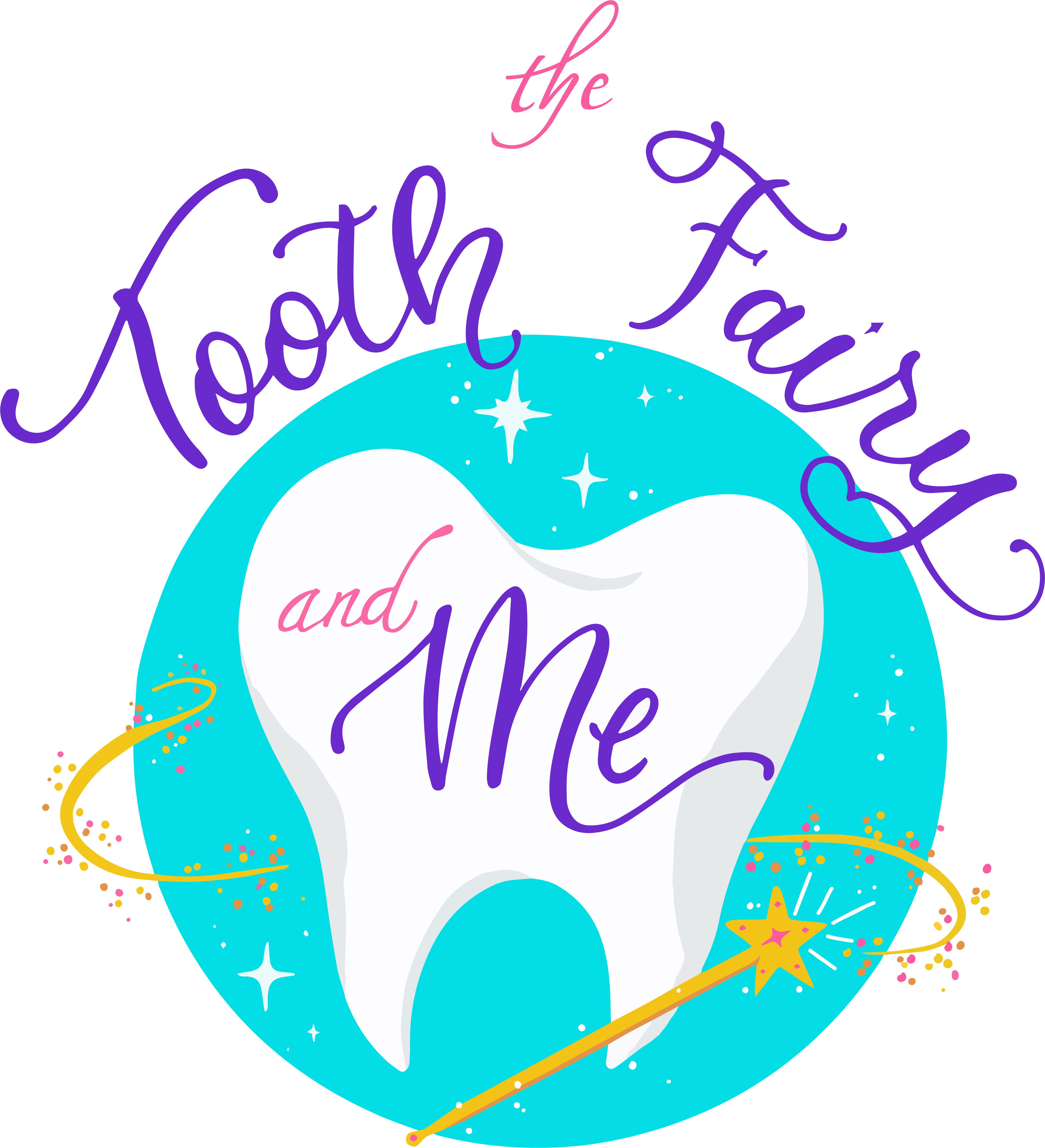 The Tooth Fairy & Me